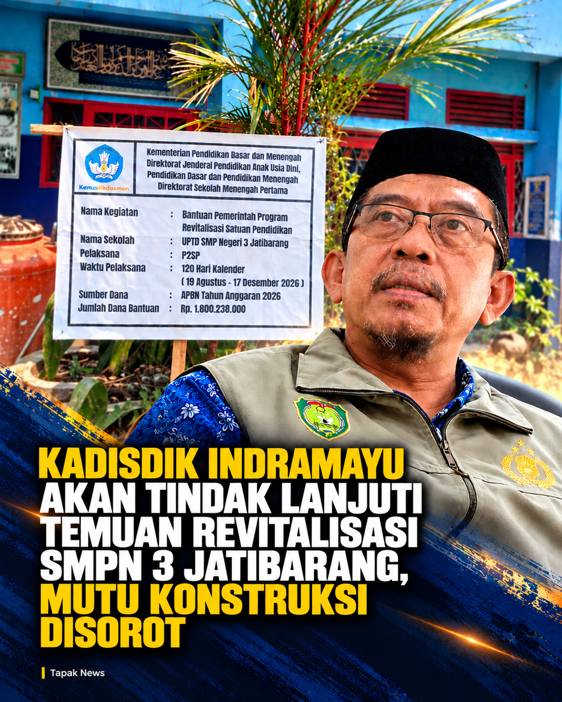 KADISDIK INDRAMAYU AKAN TINDAK LANJUTI TEMUAN REVITALISASI SMPN 3 JATIBARANG 